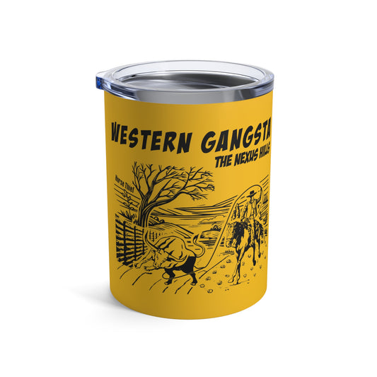 Western Gangsta: The Nexus Hills (10oz Tumbler)