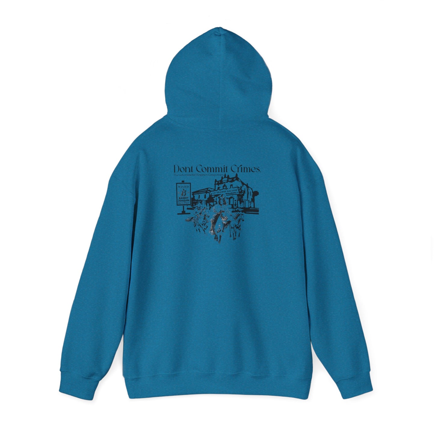 Don't Commit a Crime, The Government Despises Competition: Bandit Joaquin Hoodie