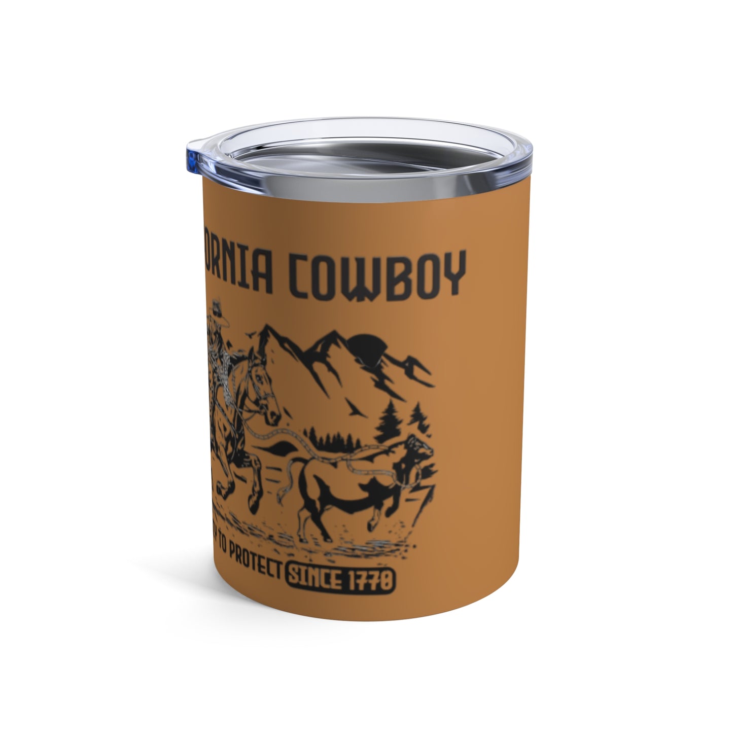 California Cowboy: A Legacy to Protect Since 1770 (Pacific Crest Trail) 10oz Tumbler