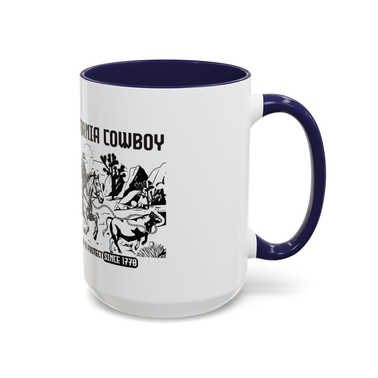 California Cowboy: A Legacy to Protect Since 1770 High Desert Mug (11 and 15oz)