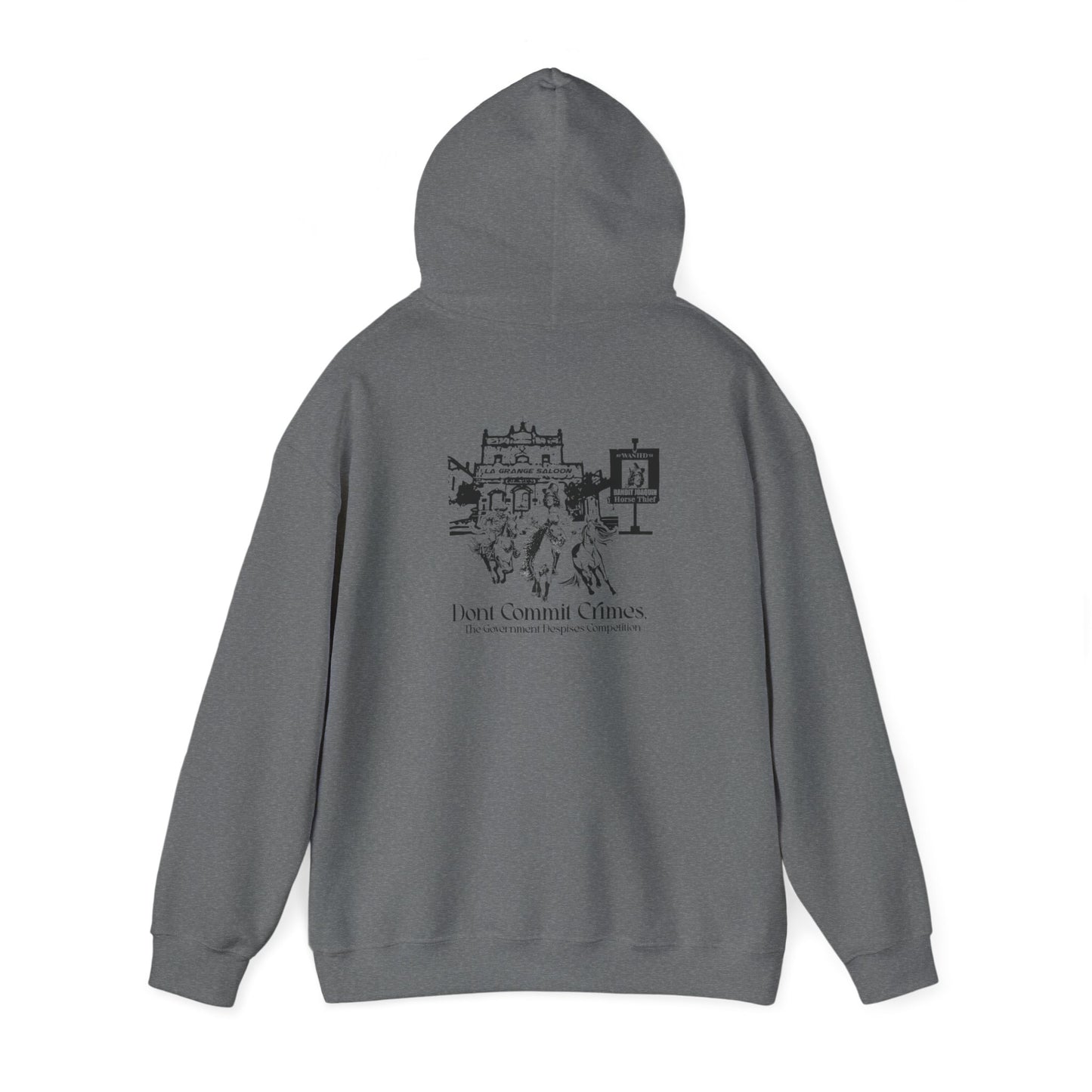 Don't Commit a Crime, The Government Despises Competition: Bandit Joaquin 2nd Design Hoodie