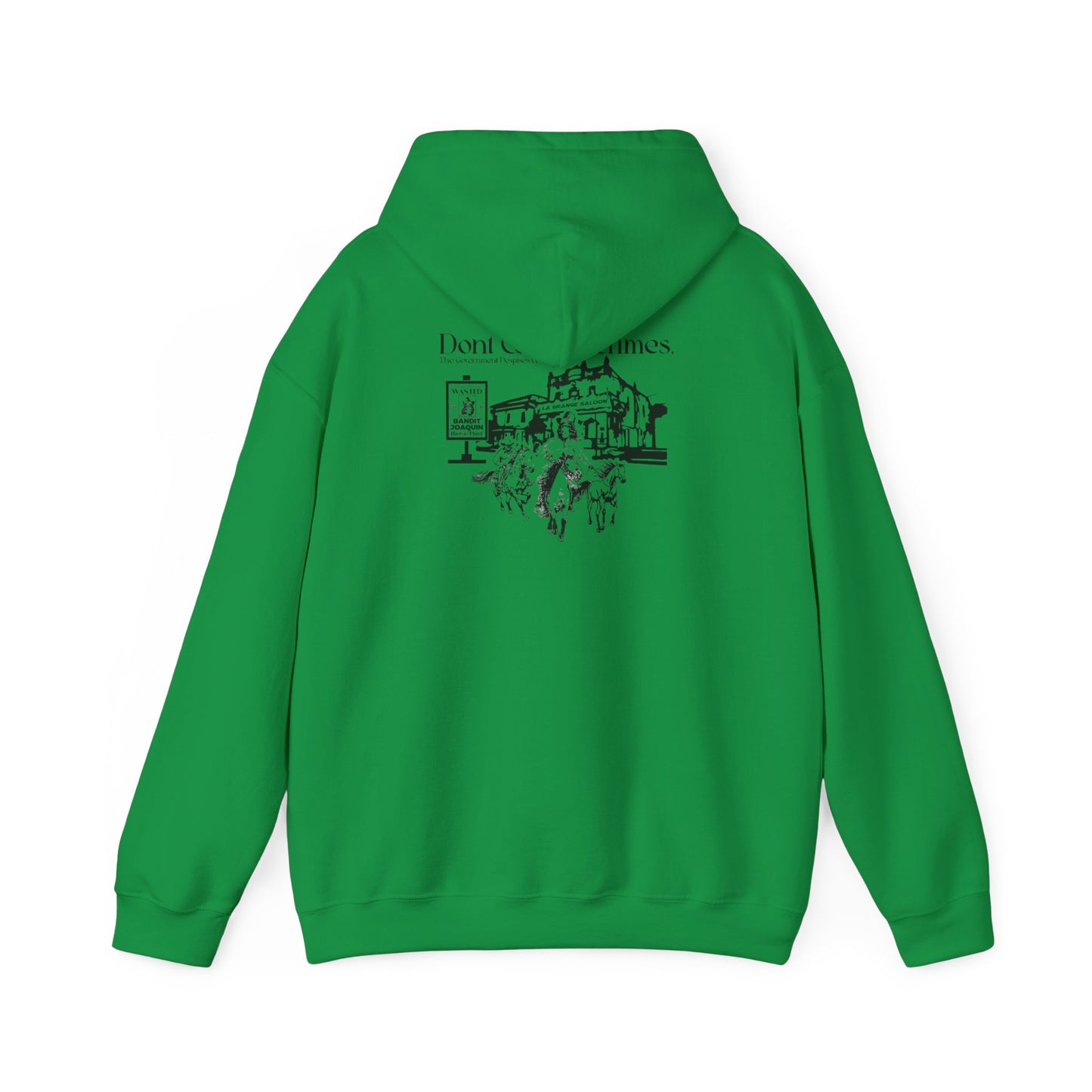 Don't Commit a Crime, The Government Despises Competition: Bandit Joaquin Hoodie