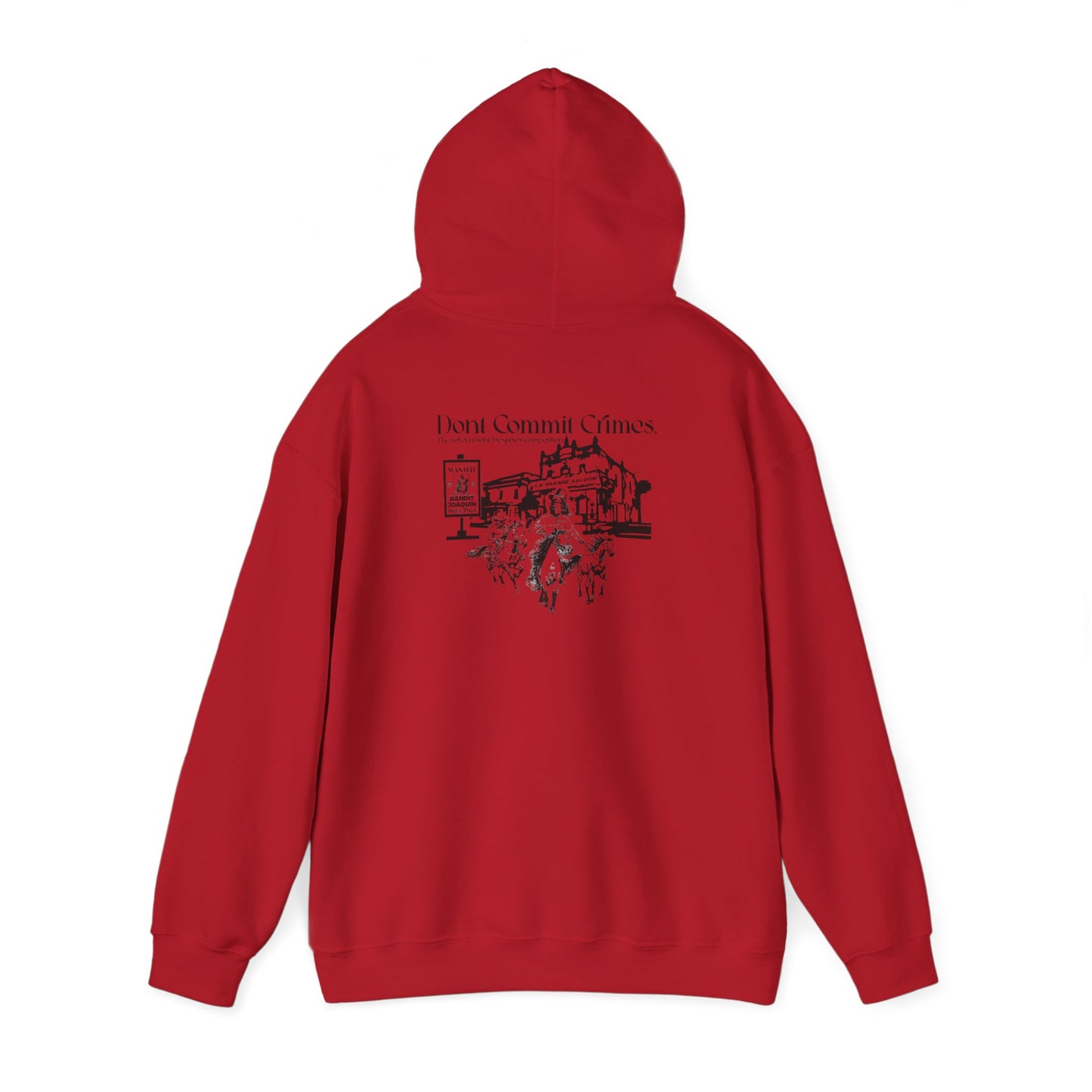 Don't Commit a Crime, The Government Despises Competition: Bandit Joaquin Hoodie