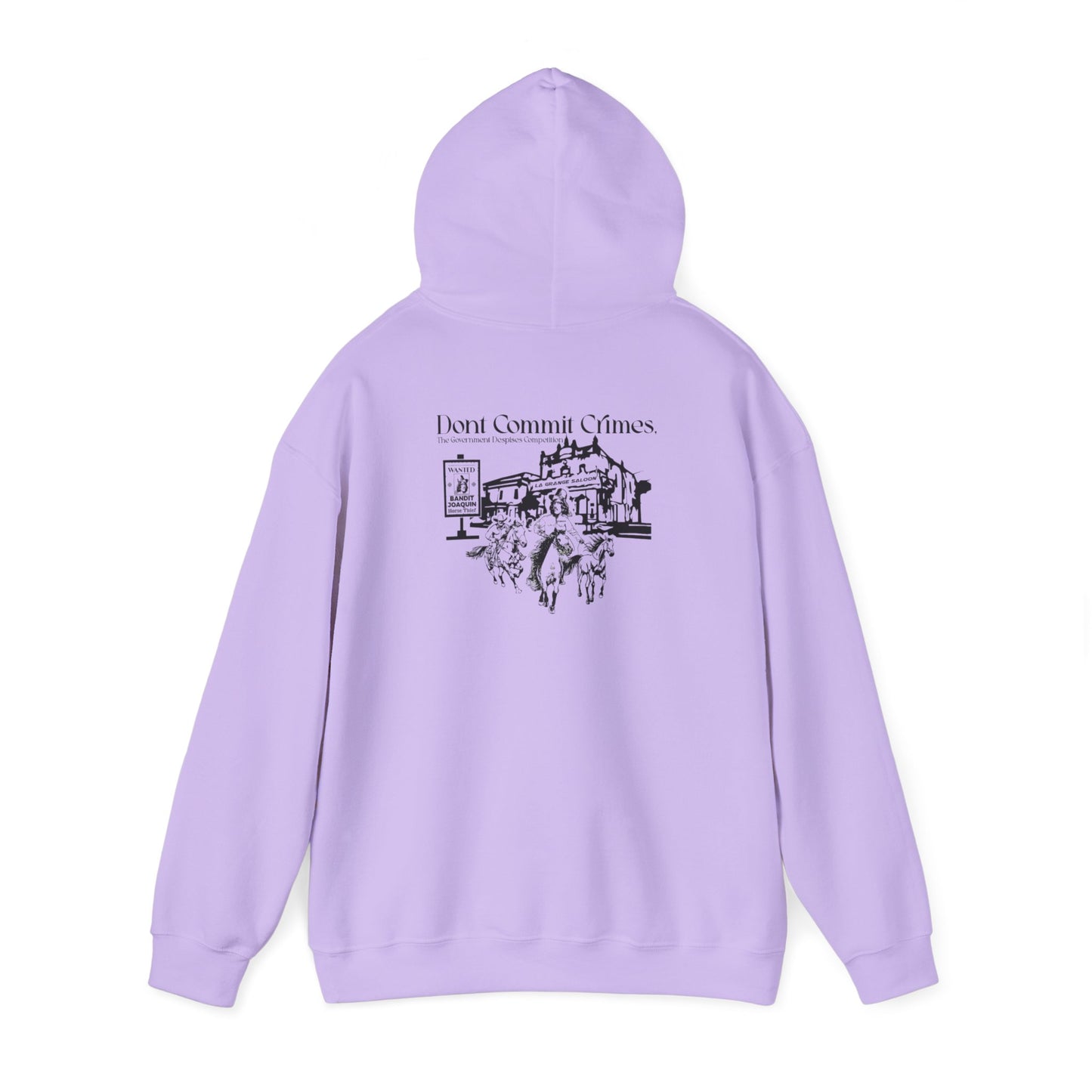 Don't Commit a Crime, The Government Despises Competition: Bandit Joaquin Hoodie