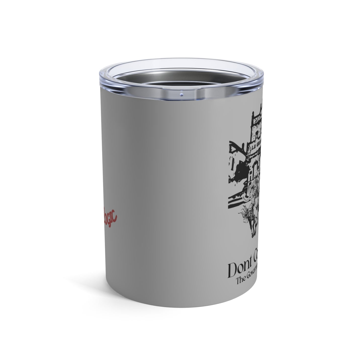 Don't Commit a Crime, the Government Despises Competition: Bandit Joaquin (Design 2, 10oz Tumbler)